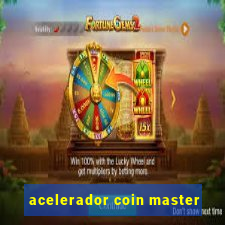 acelerador coin master